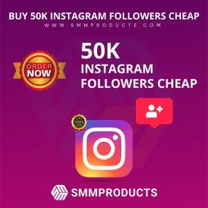 Buy 50k Instagram Followers Cheap